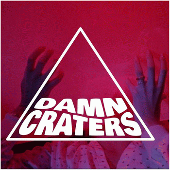 Damn Craters : Damn Craters